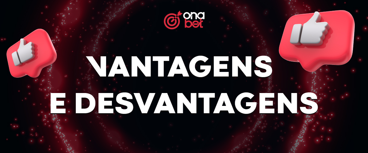 Vantagens e desvantagens do casino online OnaBet
